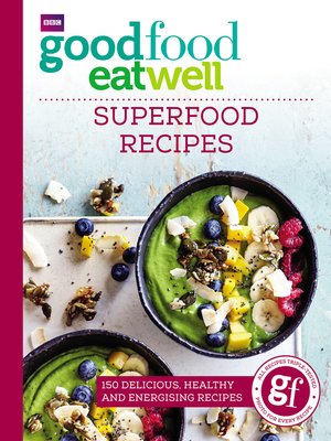 cover image of Good Food Eat Well: Superfood Recipes